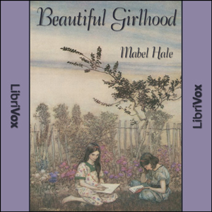 Beautiful Girlhood - Mabel HALE