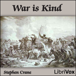 War Is Kind - Stephen Crane