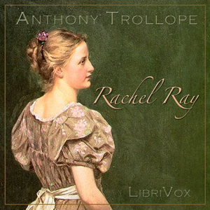 Rachel Ray - Anthony Trollope