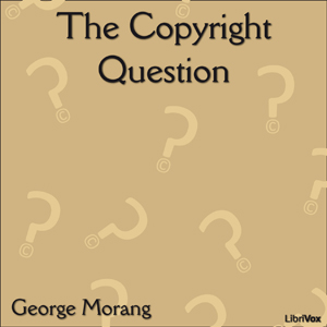 The Copyright Question - George MORANG