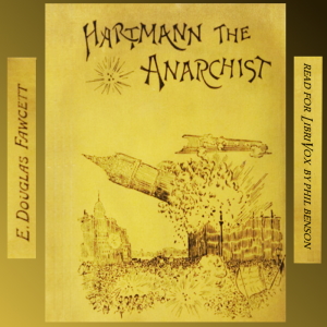 Hartmann the Anarchist, or the Doom of a Great City - Edward Douglas Fawcett