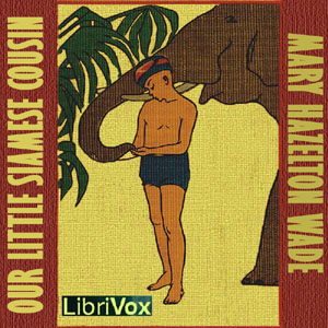 Our Little Siamese Cousin - Mary Hazelton Blanchard Wade