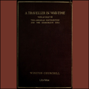 A Traveller in War-Time - Winston CHURCHILL