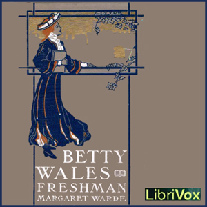Betty Wales, Freshman - Margaret WARDE