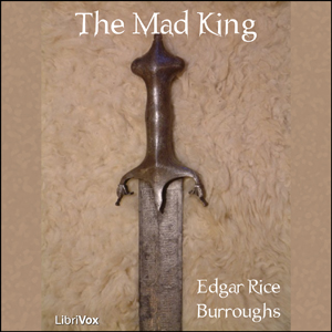 The Mad King - Edgar Rice Burroughs