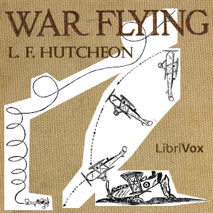 War Flying by a Pilot - Lessel Finer Hutcheon