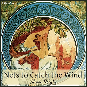 Nets to Catch the Wind - Elinor Wylie