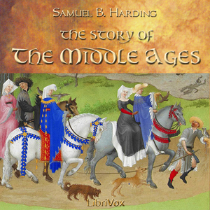 The Story of the Middle Ages - Samuel B. Harding