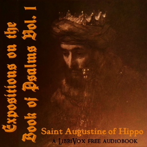Expositions on the Book of Psalms Vol. 1 - Saint Augustine of Hippo