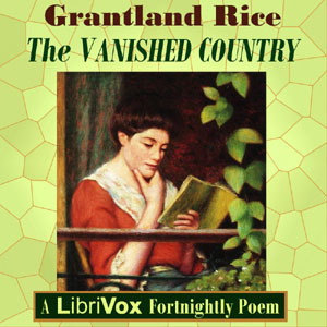 The Vanished Country - Grantland Rice