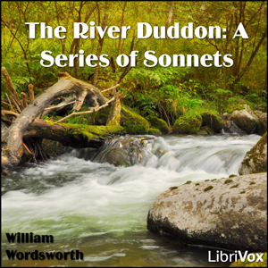 The River Duddon: A Series of Sonnets - William Wordsworth