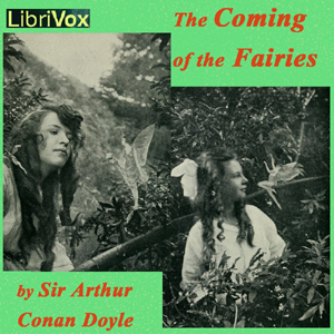 The Coming of the Fairies - Sir Arthur Conan Doyle