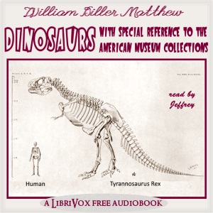 Dinosaurs, With Special Reference to the American Museum Collections - William Diller MATTHEW
