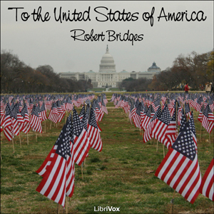 To the United States of America - Robert Bridges