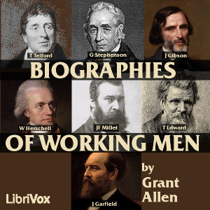 Biographies of Working Men - Grant Allen
