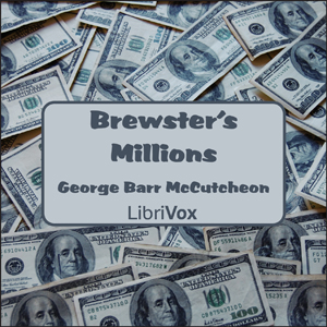 Brewster's Millions - George Barr McCutcheon