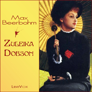 Zuleika Dobson - Max BEERBOHM