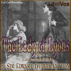 The Lady of Lyons - Edward BULWER-LYTTON