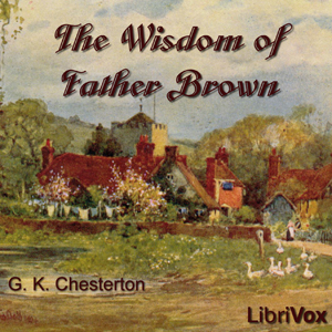 The Wisdom of Father Brown - G. K. Chesterton