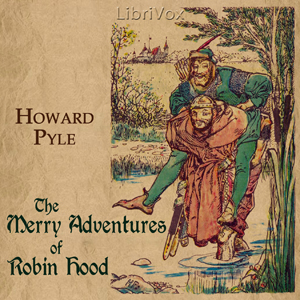 The Merry Adventures of Robin Hood - Howard Pyle