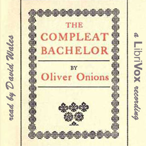 The Compleat Bachelor - Oliver ONIONS