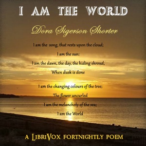 I Am The World - Dora Sigerson Shorter