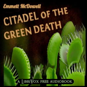 Citadel of the Green Death - Robert Emmett McDowell