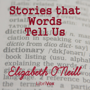 Stories That Words Tell Us - Elizabeth O'Neill