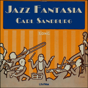 Jazz Fantasia - Carl Sandburg