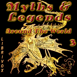 Myths and Legends Around the World - Collection 03 - Various