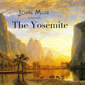 The Yosemite - John Muir