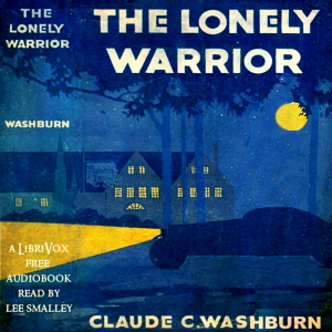 The Lonely Warrior - Claude Washburn