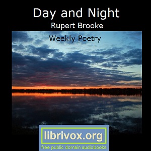 Day and NIght - Rupert Brooke