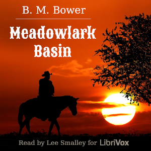 Meadowlark Basin - B. M. Bower