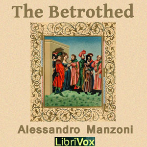 The Betrothed (I Promessi Sposi) - Alessandro Manzoni