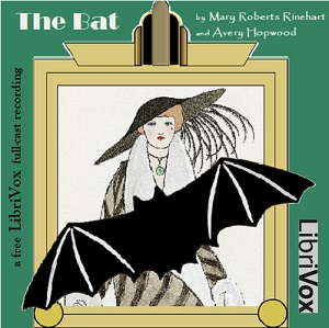 The Bat (Version 2 Dramatic Reading) - Mary Roberts Rinehart