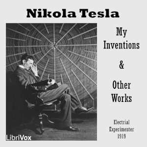 My Inventions and Other Works - Nikola Tesla