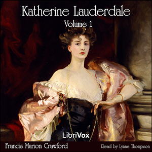 Katharine Lauderdale Volume 1 - Francis Marion Crawford