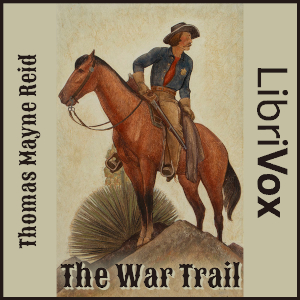 The War Trail - Thomas Mayne REID