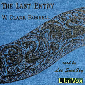 The Last Entry - William Clark Russell