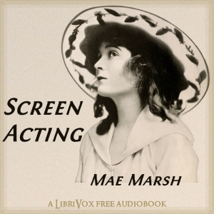 Screen Acting - Mae Marsh