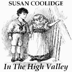 In the High Valley - Susan Coolidge