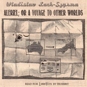 Aleriel; or, A Voyage to Other Worlds - Wladislaw LACH-SZYRMA