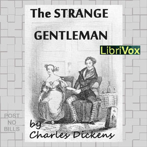 The Strange Gentleman - Charles Dickens