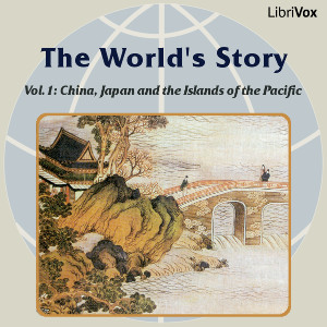 The World’s Story Volume I: China, Japan and the Islands of the Pacific - Eva March Tappan