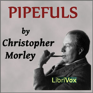 Pipefuls - Christopher Morley