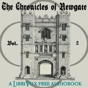 The Chronicles of Newgate Vol 2 - Arthur Griffiths