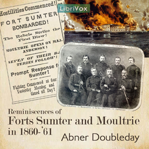 Reminiscences of Forts Sumter and Moultrie in 1860-'61 - Abner DOUBLEDAY