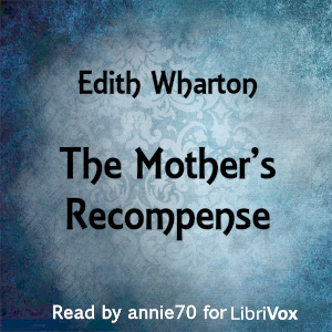 The Mother's Recompense - Edith Wharton