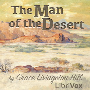 The Man of the Desert - Grace Livingston Hill